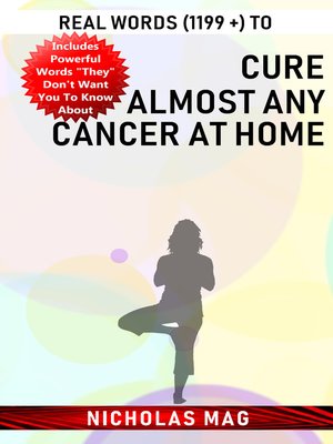 cover image of Real Words (1199 +) to Cure Almost Any Cancer at Home